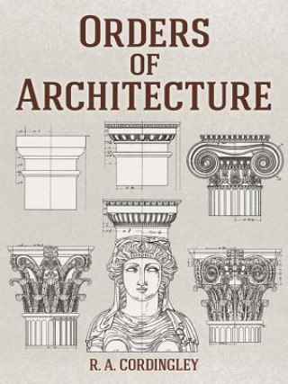 Könyv Orders of Architecture R. A. Cordingley