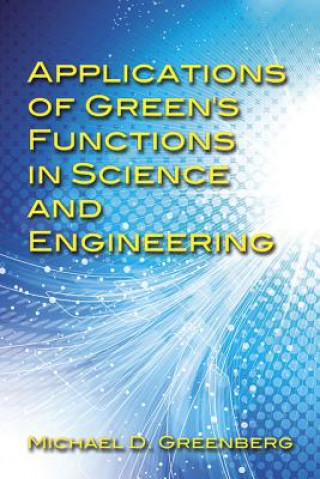 Könyv Applications of Green's Functions in Science and Engineering Michael Greenberg