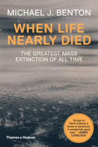 Książka When Life Nearly Died Michael J. Benton