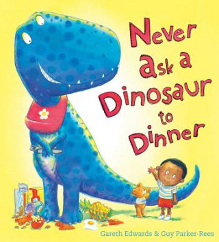 Buch Never Ask a Dinosaur to Dinner Gareth Edwards