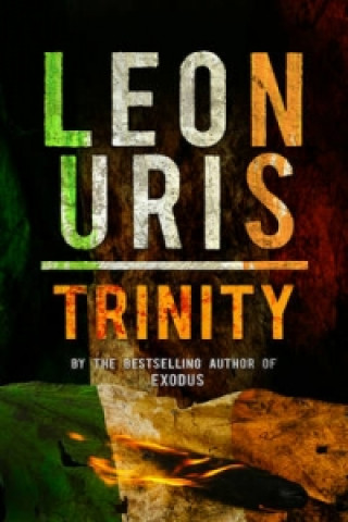 Kniha Trinity Leon Uris