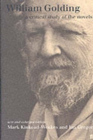 Kniha William Golding: A Critical Study Mark Kinkead-Weekes