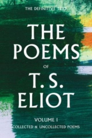 Carte Poems of T. S. Eliot Volume I Christopher Ricks