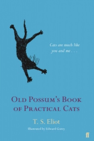 Könyv Old Possum's Book of Practical Cats T S Eliot