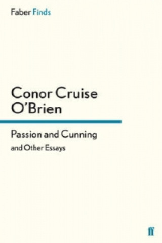 Kniha Passion and Cunning Conor Cruise O'Brien