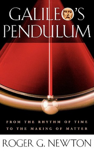 Buch Galileo's Pendulum Roger G. Newton