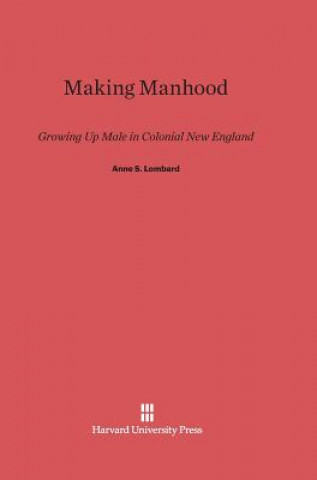 Carte Making Manhood Anne S. Lombard