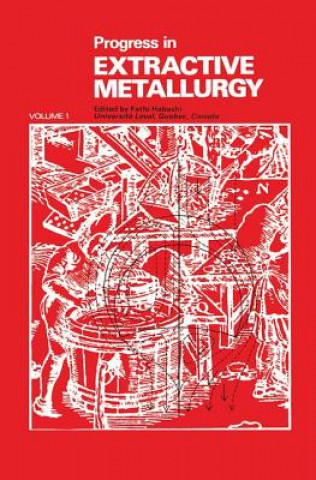 Könyv Progress in Extractive Metallurgy: v. 1 Fathi Habashi
