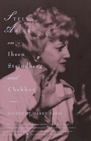Könyv Stella Adler on Ibsen, Strindberg, and Chekhov Stella Adler
