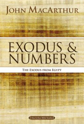 Carte Exodus and Numbers John MacArthur