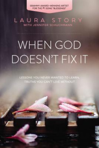Kniha When God Doesn't Fix It Laura Story