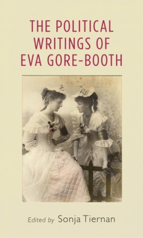 Knjiga Political Writings of EVA Gore-Booth Sonja Tiernan