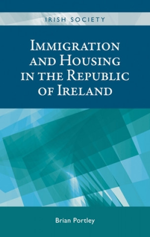 Książka Immigration and Housing in the Republic of Ireland Brian Portley