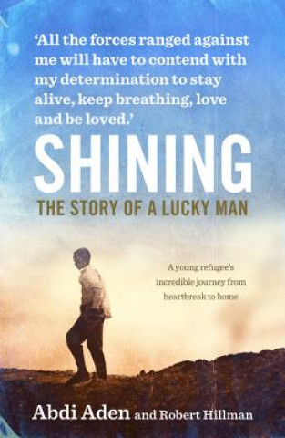 Book Shining: the Story of a Lucky Man Abdi Aden