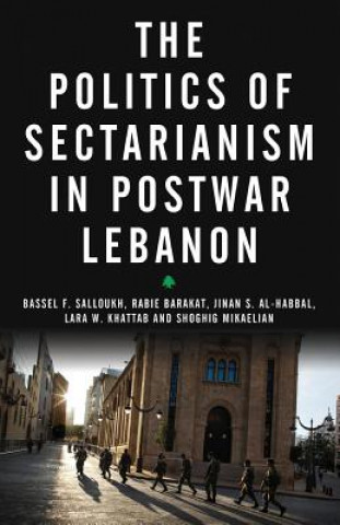 Libro Politics of Sectarianism in Postwar Lebanon Bassel F. Salloukh