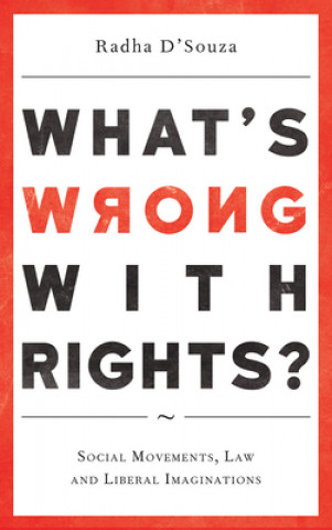 Carte What's Wrong with Rights? Radha d'Souza