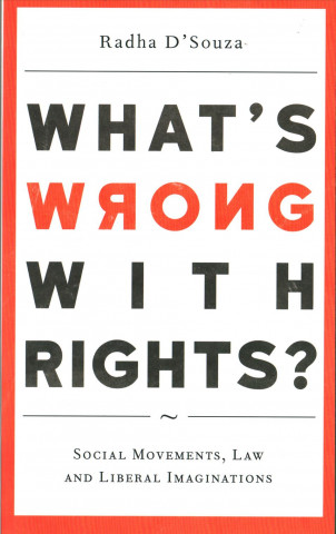 Carte What's Wrong with Rights? Radha d'Souza