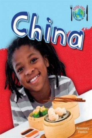 Könyv Food & Cooking Around the World: China Rosemary Hankin