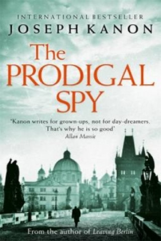 Kniha Prodigal Spy Joseph Kanon