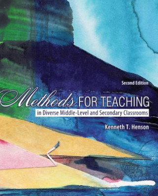 Kniha Methods for Teaching in Diverse Middle and Secondary Classrooms Kenneth T. Henson