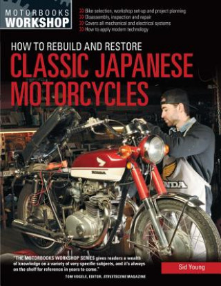 Книга How to Rebuild and Restore Classic Japanese Motorcycles Sid Young