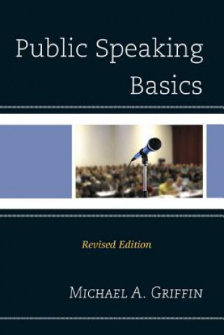 Könyv Public Speaking Basics Michael A. Griffin