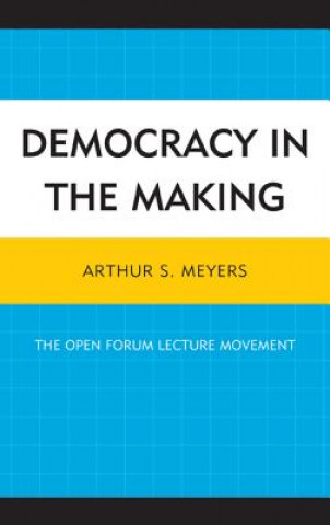 Kniha Democracy in the Making Arthur S. Meyers