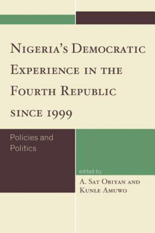 Könyv Nigeria's Democratic Experience in the Fourth Republic since 1999 Kunle Amuwo