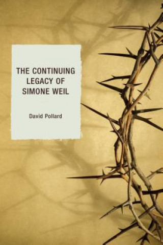 Kniha Continuing Legacy of Simone Weil David Pollard