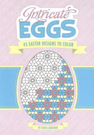 Kniha Intricate Eggs Chuck Abraham