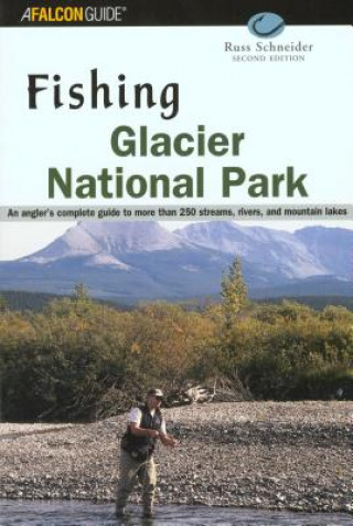 Könyv Fishing Glacier National Park Russ Schneider