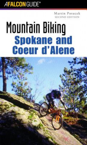 Kniha Mountain Biking Spokane and Coeur d'Alene Martin Potůček