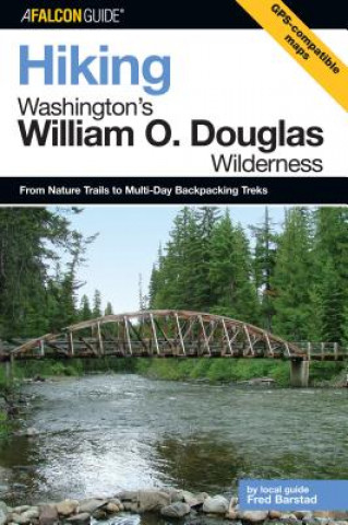 Könyv Hiking Washington's William O. Douglas Wilderness Fred Barstad