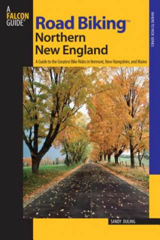 Kniha Road Biking (TM) Northern New England Sandra Duling