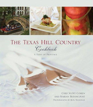 Kniha Texas Hill Country Cookbook Scott Cohen