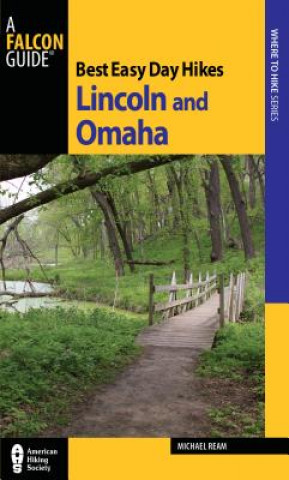 Книга Best Easy Day Hikes Lincoln and Omaha Michael Ream