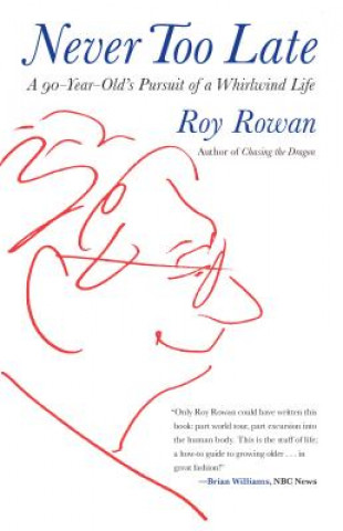 Carte Never Too Late Roy Rowan