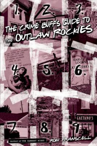 Könyv Crime Buff's Guide to the Outlaw Rockies Ron Franscell