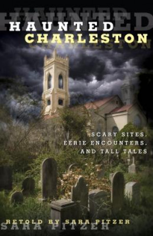 Könyv Haunted Charleston Sara Pitzer