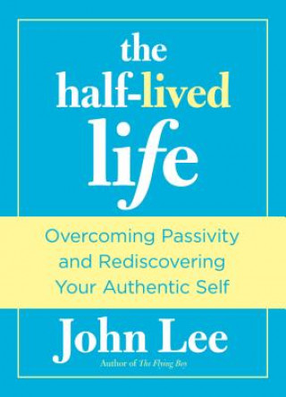 Könyv Half-Lived Life John H. Lee