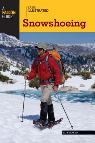 Buch Basic Illustrated Snowshoeing Eli Burakian