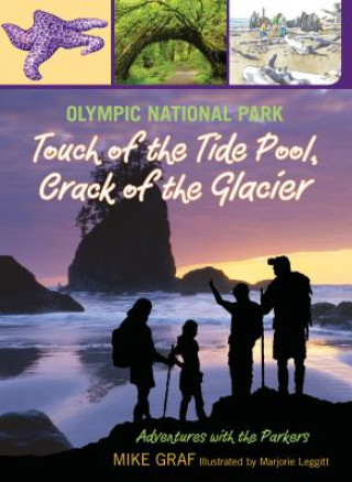 Könyv Olympic National Park: Touch of the Tide Pool, Crack of the Glacier Mike Graf