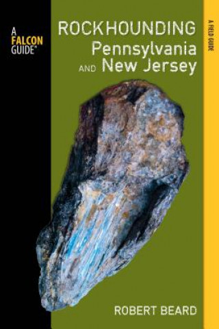 Carte Rockhounding Pennsylvania and New Jersey Robert Beard