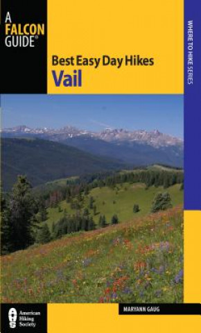 Kniha Best Easy Day Hikes Vail Maryann Gaug