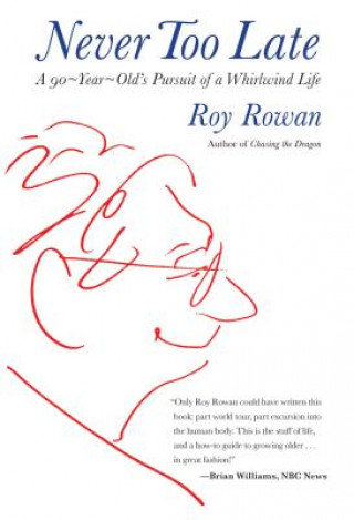 Carte Never Too Late Roy Rowan