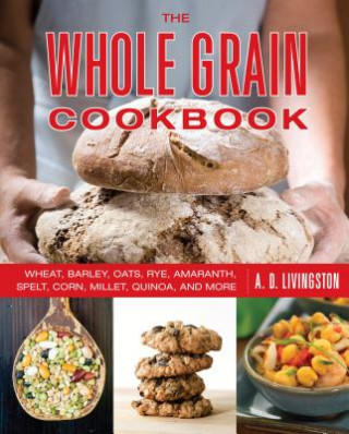 Buch Whole Grain Cookbook A. D. Livingston