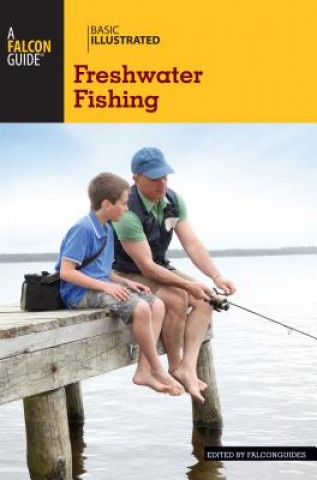 Könyv Basic Illustrated Freshwater Fishing FalconGuides