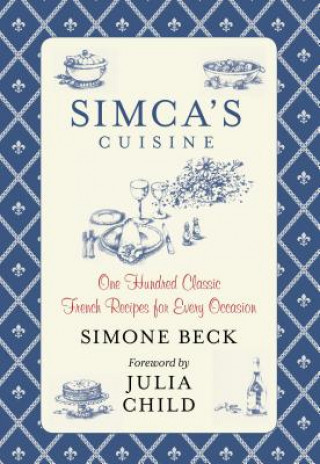 Kniha Simca's Cuisine Simone Beck