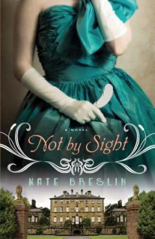 Книга Not by Sight Kate Breslin