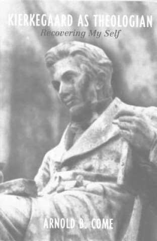 Buch Kierkegaard as Theologian Arnold B. Come